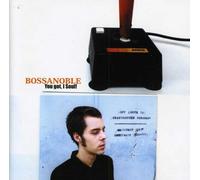 Bossanoble - You Got I Soul !