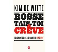 Bosse, tais-toi et crève: le combat du siècle pour nos pensions