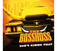 Bosshoss,the - Don't Gimme That [Import]
