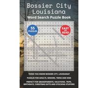 Bossier City Louisiana Word Search Puzzle Book: Think you know Bossier City, Louisiana? Puzzles for Adults, Seniors, Teens and Kids. Perfect for ... Christmas Gifts and Stocking Stuffers.