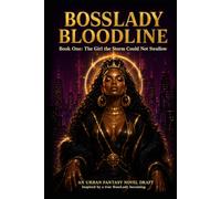 BossLady BloodLine: Book One: The Girl the Storm could Not Swallow (BossLady Bloodline Book Two: The Secret Bloodline Chapter Two: Before Memphis Had Teeth)