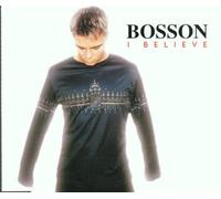 Bosson - I Believe [Import]