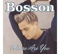 Bosson - Where Are You / Love Has the Power