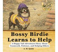 Bossy Birdie Learns to Help: A Social Emotional learning Story About Patience and Staying Calm (Slappy Tail Adventures)