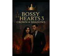 Bossy Hearts 3: Crown of Shadows