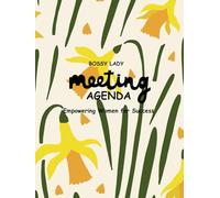 Bossy Lady Meeting Agenda: Organize Your Meeting and Create Strategies for Success
