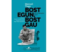 BOST EGUN, BOST GAU | Francisco Manuel Vela Santiago
