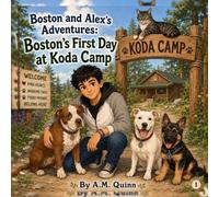Boston and Alex's Adventure's: Boston's First Day at Koda Camp