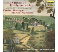 Boston Baroque - Lost Music of Early America: Music of Moravians by Boston Baroque (1998) Audio