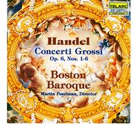 Boston Baroque Orche - Handel: Concerti Grossi, Op. 6, Nos. 1-6