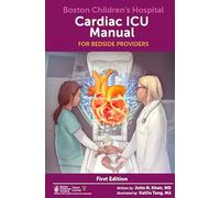Boston Children's Hospital Cardiac ICU Manual For Bedside Providers - an illustrated handbook of congenital heart disease