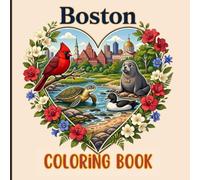 Boston Coloring Book - Easy & Relaxing Historic Landmarks, Harbor Views, Marine Animals, Birds & Wildflower Scenes for Kids, Teens & Adults | Cute Travel Gift for Boston Lovers