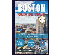 BOSTÓN GUÍA DE VIAJE 2025: Explora el Freedom Trail, Harvard, Fenway Park y más | Itinerarios, mapas, consejos locales y joyas ocultas