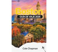 BOSTON GUÍA DE VIAJE 2026: Descubre las principales atracciones, playas, lugares gastronómicos locales, experiencias culturales e itinerarios para planificar tu escapada a una isla griega