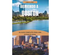 BOSTON GUÍA DE VIAJE 2026: Explorando la ciudad donde cada calle cuenta una historia