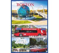 BOSTON GUIDA DI VIAGGIO 2026: Vivi la libertà, la cultura e il fascino della costa a Boston