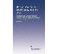 Boston journal of philosophy and the arts: Intended to exhibit a view of the progress of discovery in natural philosophy, mechanics, chemistry, ... and the fine and useful arts: Volume 3
