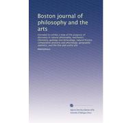 Boston journal of philosophy and the arts: Intended to exhibit a view of the progress of discovery in natural philosophy, mechanics, chemistry, ... and the fine and useful arts: Volume 2