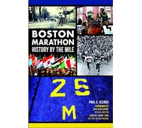 Boston Marathon History by the Mile (Sports)