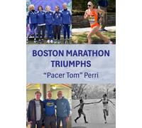 Boston Marathon Triumphs: Stories of resilient athletes from 1966 - 2025