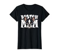 Boston Mom Cute Boston Terrier Puppy Dog Momma Mujer Camiseta