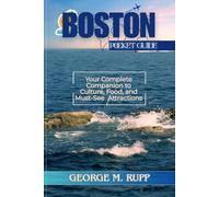BOSTON POCKET GUIDE: Your Complete Companion to Culture, Food, and Must-See Attractions