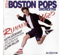 Boston Pops Orchestra - Runnin' Wild: Keith Lockhart and the Boston Pops Orchestra Play Glenn Miller (UK Import)