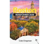 BOSTON REISEFÜHRER 2026: Entdecken Sie Top-Attraktionen, Strände, lokale Gastronomie, kulturelle Erlebnisse und Reiserouten zur Planung Ihres griechischen Inselurlaubs