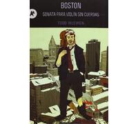 Boston. Sonata para violín sin cuerdas.: 11 (Narrativa)