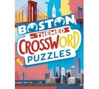 Boston themed Crossword Puzzle Book: Explore the History, Landmarks, Culture, and Sports of Boston Through Fun Crossword Challenges