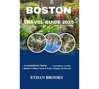 BOSTON TRAVEL GUIDE 2025 (THE TRAVELER'S COMPREHENSIVE GUIDEBOOK 2025-2026)