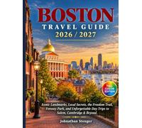 BOSTON TRAVEL GUIDE 2026/2027: Iconic Landmarks, Local Secrets, the Freedom Trail, Fenway Park, and Unforgettable Day Trips to Salem, Cambridge & Beyond (JS GUIDES)