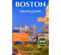 BOSTON TRAVEL GUIDE 2026: Explore Top Attractions, Must-Visit Food Spots, and Cultural Adventures
