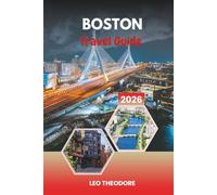 BOSTON TRAVEL GUIDE 2026: Freedom Trail, Historic Landmarks, Harvard Campus, Waterfront Views & New England Charm