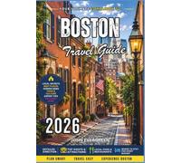Boston Travel Guide 2026: Freedom Trail Landmarks, Coastal Dining, and Neighborhood Charm in New England’s Capital