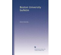 Boston University bulletin: Volume 9