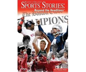 Boston's Greatest Sports Stories, Beyond The Headlines
