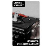 Boswell The Biographer (ebook)