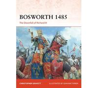 Bosworth 1485: The Downfall of Richard III: 360 (Campaign) – Osprey Publishing