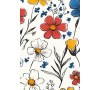 Botanic Bliss: A Notebook of Stunning Multicolor Flowers: 110 Pages of Beautiful Blossoms for Writing, Sketching & Journaling