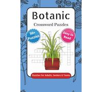 Botanic Crossword Puzzles: Crossword Puzzles with Easy to Read Print about Explore Plant Families, Scientific Names, Botanical Terms and More 6x9 ... Gift for Vacations, Holidays and Free Times