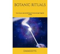 botanic rituals: how do you use something at home and get magical rituals