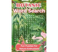 Botanic Word Search Activity Book For Adults: Fun Puzzles For Hobbyists And Nature Lovers (Bugs and Beyond: Activity Books)