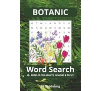 Botanic Word Search: Botanic Word Search Puzzle Book: Word Searches with Easy to Read Print about Botanic, Plants, Gardens and More | 6x9 inches, 108 ... Gift for Vacations, Holidays and Free Times