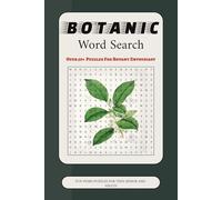 Botanic Word Search Puzzle Book: Word Search Book with Easy to Read Print about Botanic, Botany, Plants and More | 6x9 inches, 110 pages | 50+ Puzzles ... Gifts for Vacation, Holidays and Free Times