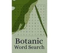 Botanic Word Search Puzzle Book: Word Searches with Easy to Read Print about Botanic, Plants, Flowers and More | 6x9 inches, 110 pages | 50+ ... Holidays, Free Times, and Botanical Hobbyists