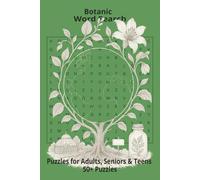 Botanic Word Search Puzzle: Word Searches about Botanic World, Puzzle Book (6x9”, 111 pages, 50+ Puzzles,… Gift for Botanic Lovers, during Vacation, Holiday or Time to Relax