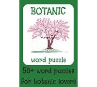 Botanic Word Search Puzzle: Word Searches with Easy to Read Print about Botanic, Flowers and Nature More I 6x9 inches, 110 pages I 50+ Puzzles…Gift for Vacations, Holidays and Free Times