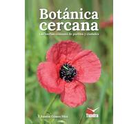 Botánica cercana. Las hierbas comunes de los pueblos y ciudades (SIN COLECCION)