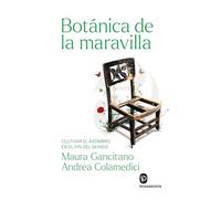 Botánica de la maravilla: Cultivar el asombro en el fin del mundo